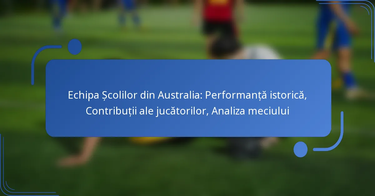 Echipa Școlilor din Australia: Performanță istorică, Contribuții ale jucătorilor, Analiza meciului