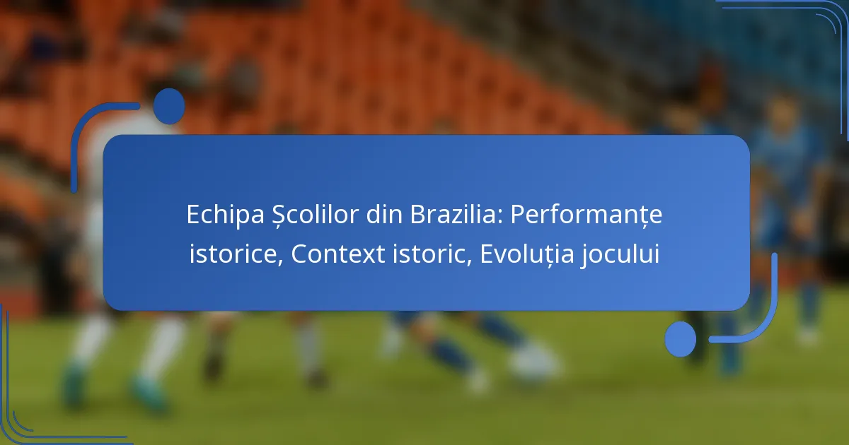Echipa Școlilor din Brazilia: Performanțe istorice, Context istoric, Evoluția jocului