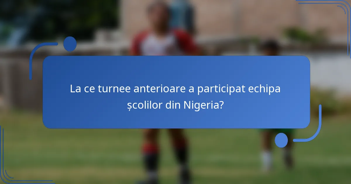 La ce turnee anterioare a participat echipa școlilor din Nigeria?